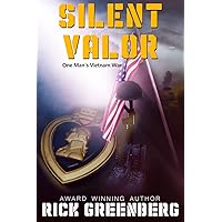 Silent Valor: One Man's Vietnam War Silent Valor: One Man's Vietnam War Kindle Audible Audiobook Paperback Hardcover