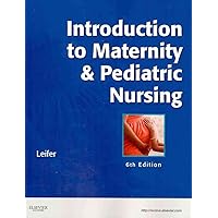 Introduction to Maternity & Pediatric Nursing Introduction to Maternity & Pediatric Nursing Paperback