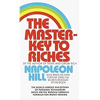 The Master-Key to Riches: The World-Famous Philosophy of Personal Achievement Based on the Andrew Carnegie Formula for Money-Making The Master-Key to Riches: The World-Famous Philosophy of Personal Achievement Based on the Andrew Carnegie Formula for Money-Making Mass Market Paperback Kindle Audible Audiobook Hardcover Paperback Audio CD