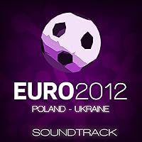 Euro 2012 Soundtrack Euro 2012 Soundtrack MP3 Music