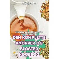 Den Komplette Knopper Og Bloster Kogebog (Danish Edition)