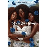 Roses Are Blue: A part of The Roses Are Blue Saga Roses Are Blue: A part of The Roses Are Blue Saga Kindle Hardcover Paperback
