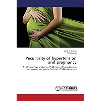 Peculiarity of hypertension and pregnancy: A retrospective analysis of 544 cases of hypertension during pregnancy out of a total of 5946 deliveries