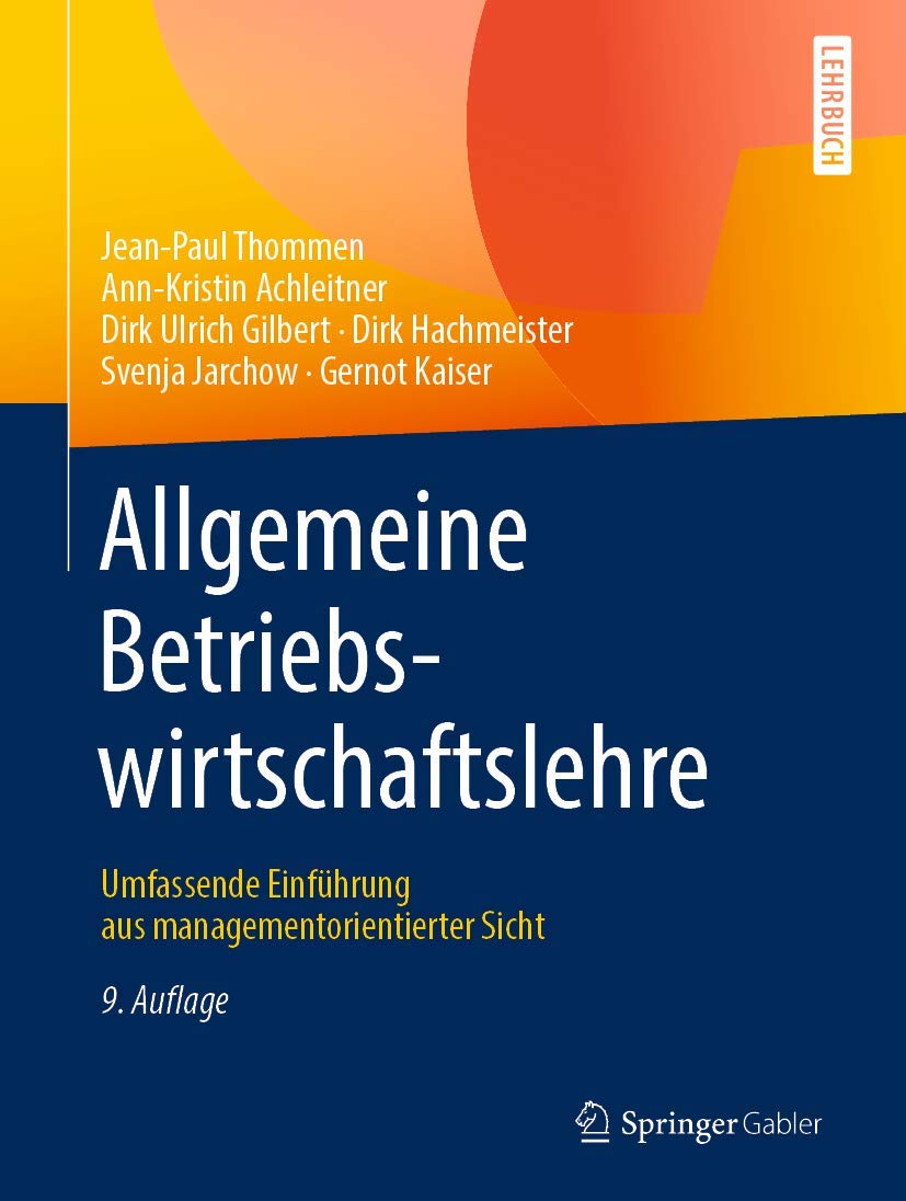 Allgemeine Betriebswirtschaftslehre: Umfassende Einführung aus managementorientierter Sicht (German Edition)