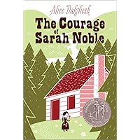 The Courage of Sarah Noble The Courage of Sarah Noble Paperback Audible Audiobook Kindle Hardcover Audio CD Board book