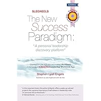 SLEGNEELS The New Success Paradigm: A personal leadership discovery platform