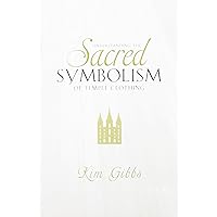 Understanding the Sacred Symbolism of Temple Clothing Understanding the Sacred Symbolism of Temple Clothing Paperback Kindle Audio CD