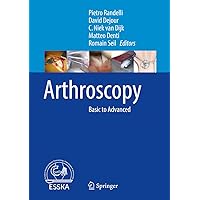 Arthroscopy: Basic to Advanced Arthroscopy: Basic to Advanced Kindle Hardcover Paperback