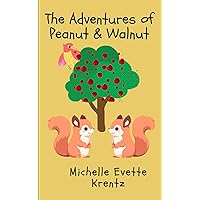 The Adventures of Peanut & Walnut The Adventures of Peanut & Walnut Paperback Kindle