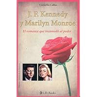 J.F. Kennedy y Marilyn Monroe (Grandes Amores de la Historia) (Spanish Edition) J.F. Kennedy y Marilyn Monroe (Grandes Amores de la Historia) (Spanish Edition) Kindle Paperback