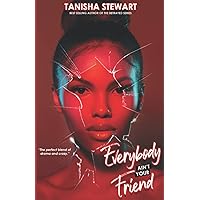 Everybody Ain't Your Friend: An Urban Romance Thriller Everybody Ain't Your Friend: An Urban Romance Thriller Paperback Audible Audiobook Kindle Hardcover