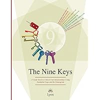 The Nine Keys: A Guide Book To Unlock Your Relationships Using Kundalini Yoga and the Enneagram The Nine Keys: A Guide Book To Unlock Your Relationships Using Kundalini Yoga and the Enneagram Paperback