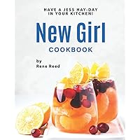 New Girl Cookbook: Have a Jess Hay-Day in Your Kitchen! New Girl Cookbook: Have a Jess Hay-Day in Your Kitchen! Paperback