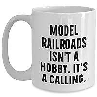 Model Railroads Gifts - Model Railroads Isn't A Hobby It's A Calling - Funny White Coffee Mug - Unique Mother's Day Unique Gifts From Husband To Wife