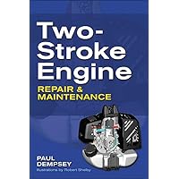 Two-Stroke Engine Repair and Maintenance Two-Stroke Engine Repair and Maintenance Paperback Kindle
