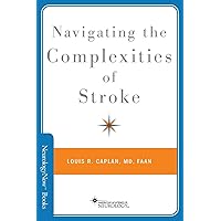 Navigating the Complexities of Stroke (Brain and Life Books) Navigating the Complexities of Stroke (Brain and Life Books) Paperback Kindle Audible Audiobook Audio CD