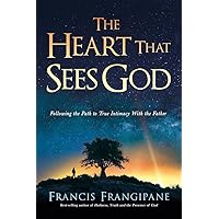The Heart That Sees God The Heart That Sees God Paperback Kindle