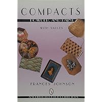Compacts, Powders and Paint: With Values (A Schiffer Book for Collectors) Compacts, Powders and Paint: With Values (A Schiffer Book for Collectors) Paperback