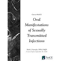 Oral Manifestations of Sexually Transmitted Infections Oral Manifestations of Sexually Transmitted Infections Kindle