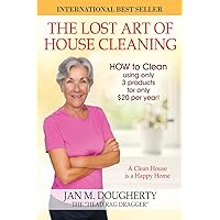 The Lost Art of House Cleaning: House Cleaning The Lost Art of House Cleaning: House Cleaning Paperback Kindle