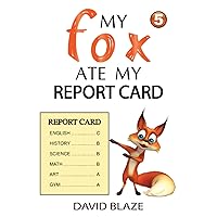 My Fox Ate My Report Card My Fox Ate My Report Card Paperback Kindle