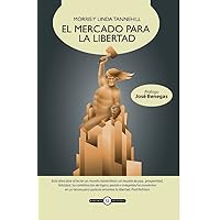 El mercado para la libertad (Spanish Edition) El mercado para la libertad (Spanish Edition) Kindle Paperback