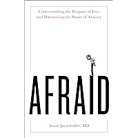 Afraid: Understanding the Purpose of Fear and Harnessing the Power of Anxiety Afraid: Understanding the Purpose of Fear and Harnessing the Power of Anxiety Hardcover Audible Audiobook Kindle Audio CD