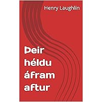 Þeir héldu áfram aftur (Icelandic Edition)