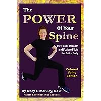 The Power of Your Spine: How Back Strength and Posture Pilots the Entire Body The Power of Your Spine: How Back Strength and Posture Pilots the Entire Body Kindle Paperback