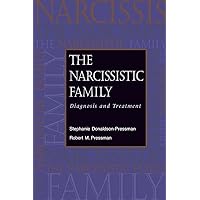 The Narcissistic Family: Diagnosis and Treatment The Narcissistic Family: Diagnosis and Treatment Paperback Audible Audiobook Kindle Hardcover Audio CD