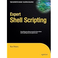 Expert Shell Scripting (Expert's Voice in Open Source) Expert Shell Scripting (Expert's Voice in Open Source) Paperback