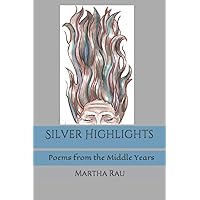 Silver Highlights: Poems from the Middle Years