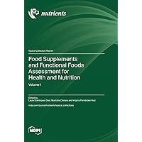 Food Supplements and Functional Foods Assessment for Health and Nutrition