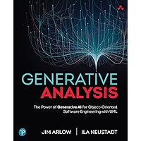 Generative Analysis: The Power of Generative AI for Object-Oriented Software Engineering with UML Generative Analysis: The Power of Generative AI for Object-Oriented Software Engineering with UML Paperback Kindle