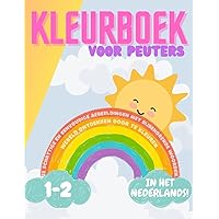 Kleurboek voor Peuters van 1-2 Jaar Oud: 25 Schattige en Eenvoudige Afbeeldingen met Bijbehorende Woorden. Wereld Ontdekken door te Kleuren. (Dutch Edition)