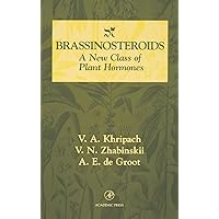 Brassinosteroids: A New Class of Plant Hormones Brassinosteroids: A New Class of Plant Hormones Hardcover Kindle