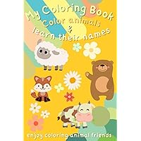 MY COLORING BOOK: COLOR ANIMALS AND LEARN THEIR NAMES (Italian Edition)