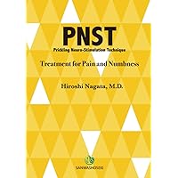 PNST - Treatment for Pain and Numbness (English Edition) PNST - Treatment for Pain and Numbness (English Edition) Paperback Kindle