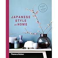 Japanese Style at Home: A Room by Room Guide /anglais Japanese Style at Home: A Room by Room Guide /anglais Paperback