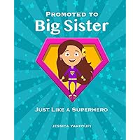 Promoted to Big Sister: Just like a Superhero
