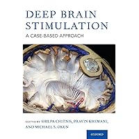 Deep Brain Stimulation: A Case-based Approach Deep Brain Stimulation: A Case-based Approach Hardcover Kindle