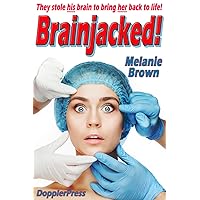 Brainjacked: Some experiments are meant to fail Brainjacked: Some experiments are meant to fail Kindle