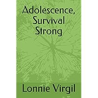 Adolescence, Survival Strong