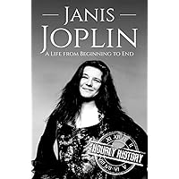 Janis Joplin: A Life from Beginning to End (Biographies of Musicians) Janis Joplin: A Life from Beginning to End (Biographies of Musicians) Kindle Paperback Audible Audiobook Hardcover