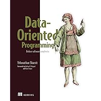 Data-Oriented Programming: Reduce software complexity