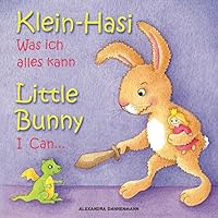 Klein Hasi - Was ich alles kann, Little Bunny - I Can... - Bilderbuch Deutsch-Englisch (zweisprachig/bilingual) (German Edition) Klein Hasi - Was ich alles kann, Little Bunny - I Can... - Bilderbuch Deutsch-Englisch (zweisprachig/bilingual) (German Edition) Kindle Paperback