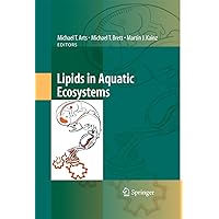 Lipids in Aquatic Ecosystems Lipids in Aquatic Ecosystems Kindle Hardcover Paperback