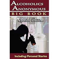 Alcoholics Anonymous - Big Book Special Edition - Including: Personal Stories Alcoholics Anonymous - Big Book Special Edition - Including: Personal Stories Paperback Hardcover