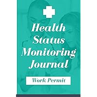 Health Status Monitoring Journal: Tracking Vital Metrics, Symptoms, and Personalized Care. Your Essential Guide to Optimal Health Management
