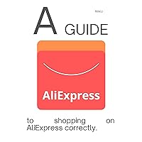 A guide to shopping on AliExpress correctly.